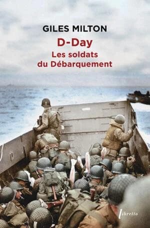 D-Day : les soldats du Débarquement