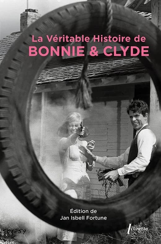 La véritable histoire de Bonnie and Clyde : racontée par la mère de Bonnie et la soeur de Clyde
