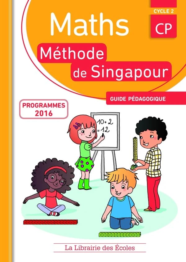 La méthode de Singapour : maths ; cycle 2 ; CP ; guide pédagogique (conforme aux programmes 2016)