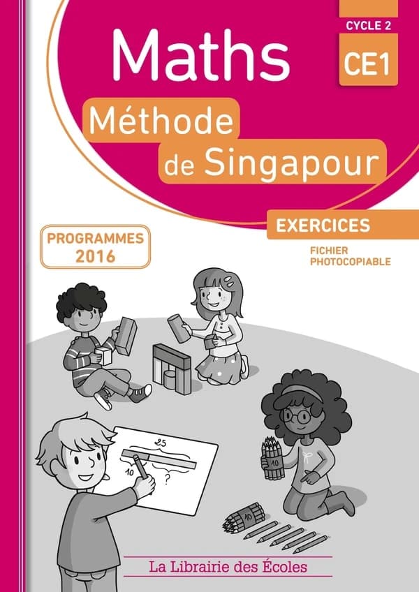 La méthode de Singapour : maths ; cycle 2 ; CE1 ; exercices ; fichier photocopiable (programmes 2016)