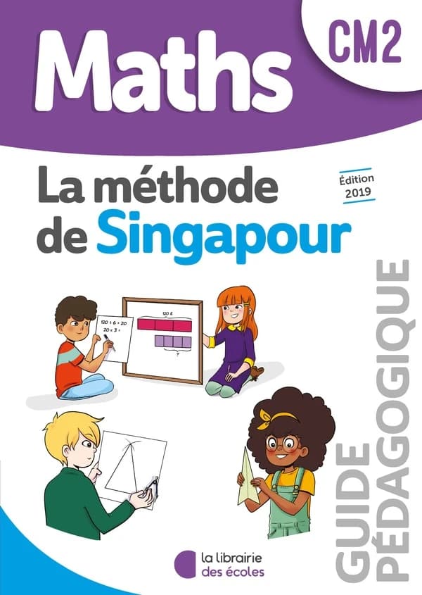 La méthode de Singapour : maths ; CM2 ; gp (édition 2019)