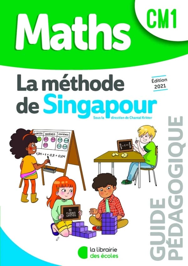 La méthode de Singapour : maths ; CM1 ; guide pédagogique (édition 2021)