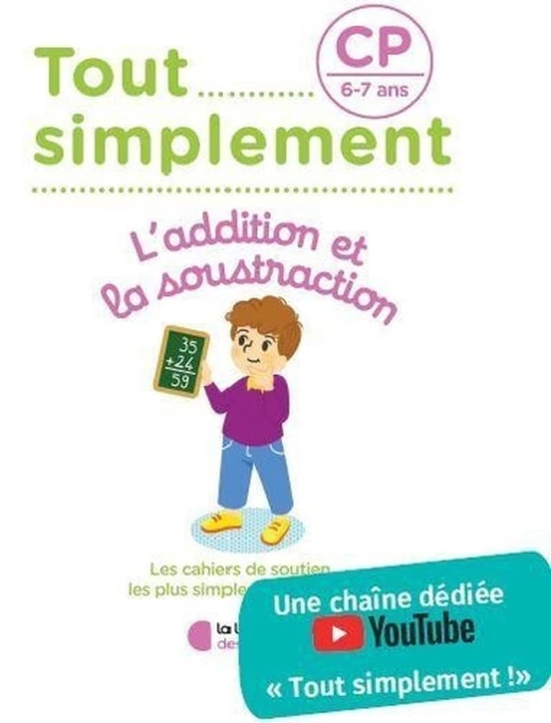 Tout simplement : l'addition et la soustraction ; CP