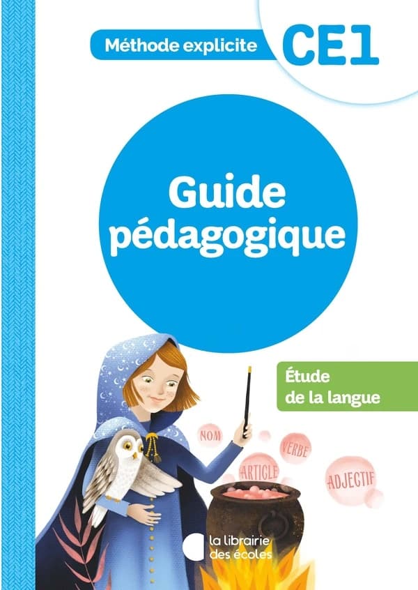 Méthode explicite : CE1 ; étude de la langue ; guide pédagogique