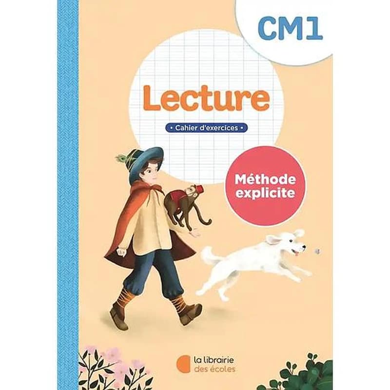 LECTURE CM1 METHODE EXPLICITE - CAHIER