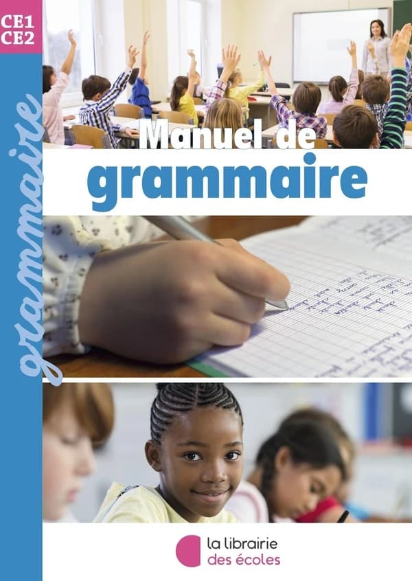 Manuel de grammaire : CE1, CE2