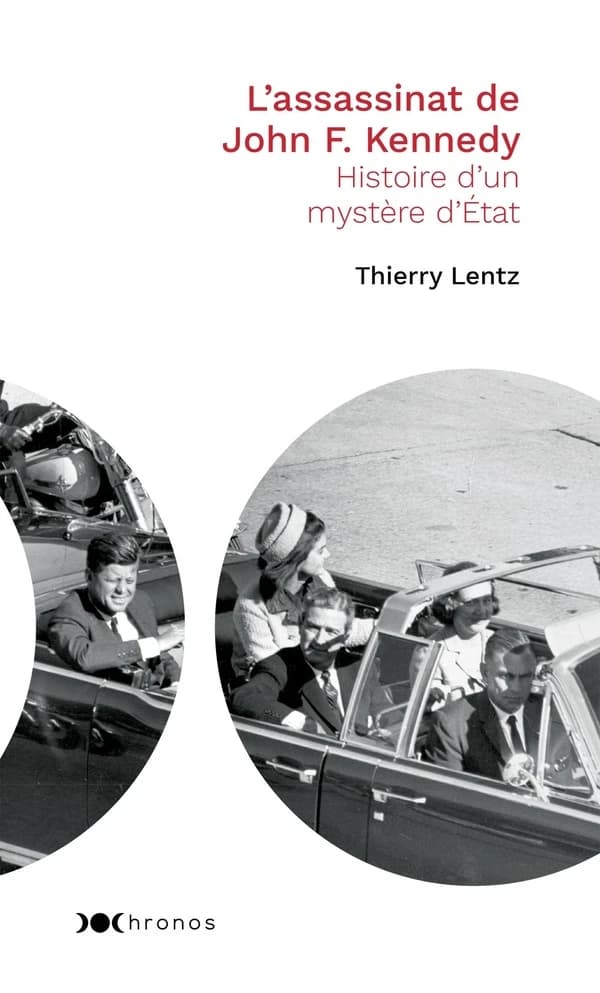 L'assassinat de John F. Kennedy : histoire d'un mystère d'État