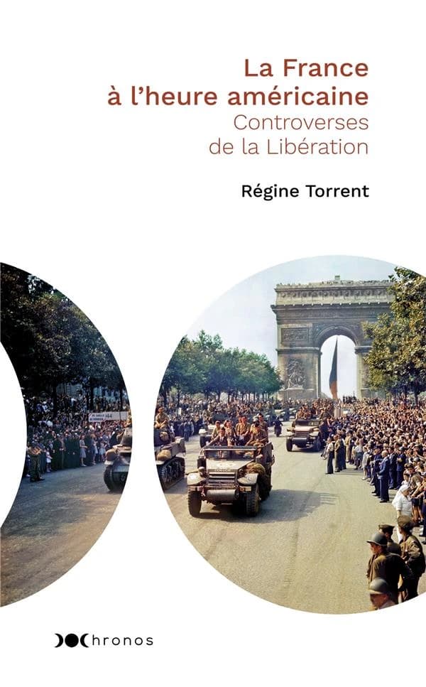 La France à l'heure américaine : controverses de la Libération