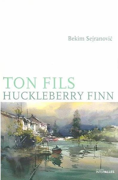 Ton fils Huckleberry Finn