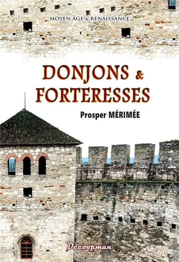 Donjons & forteresses : Moyen-âge & Renaissance