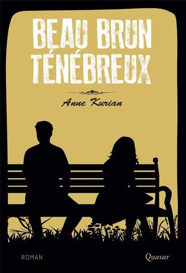 Beau brun ténébreux : roman