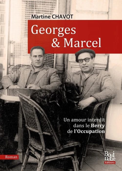 Georges et Marcel : un amour interdit dans le Berry de l'Occupation : roman