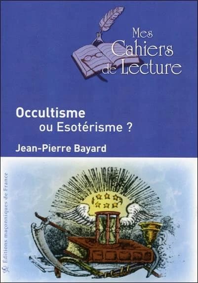 Occultisme ou ésotérisme ? ([Éd. en gros caractères]) Jean-Pierre Bayard,...