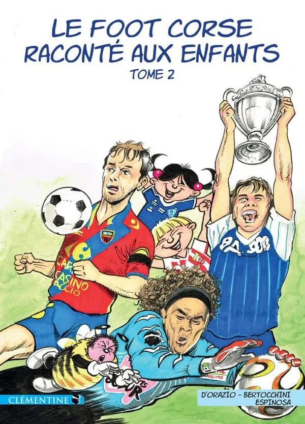 Le foot corse raconté aux enfants. Tome 2