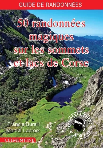 50 randonnées magiques sur les sommets et lacs de Corse