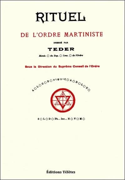 Rituel de l'Ordre martiniste ([Reproduction en fac-similé]) dressé par Téder,... ; [bibliographie par le docteur Papus] ; sous la direction du Suprême conseil de l'Ordre...