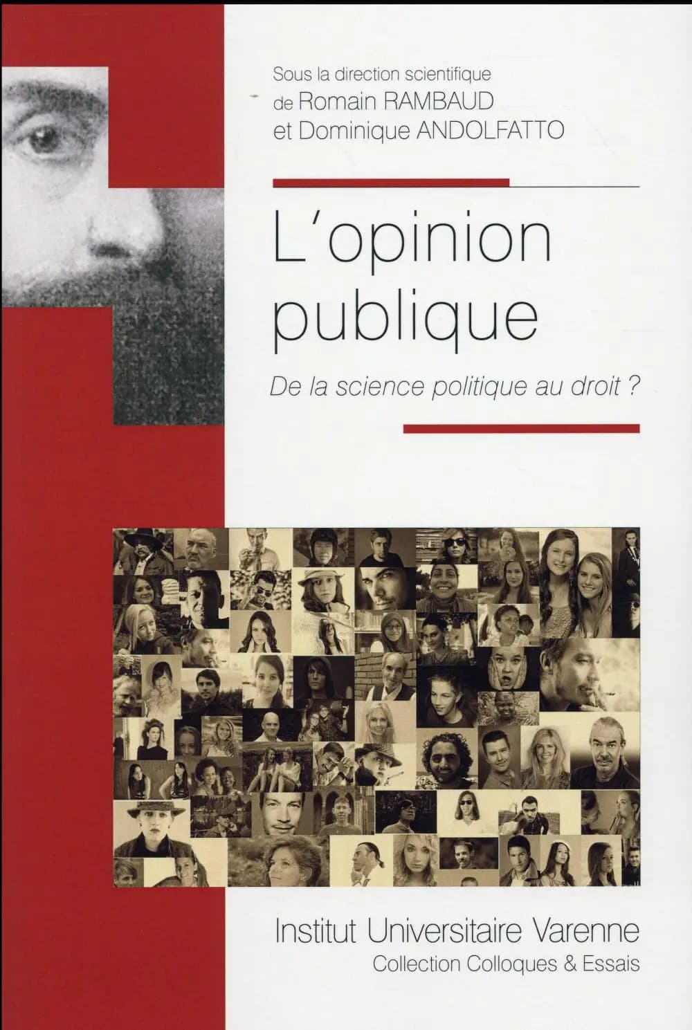 L'opinion publique : de la science politique au droit ? : [actes du colloque des 16 et 17 octobre 2014, Dijon]
