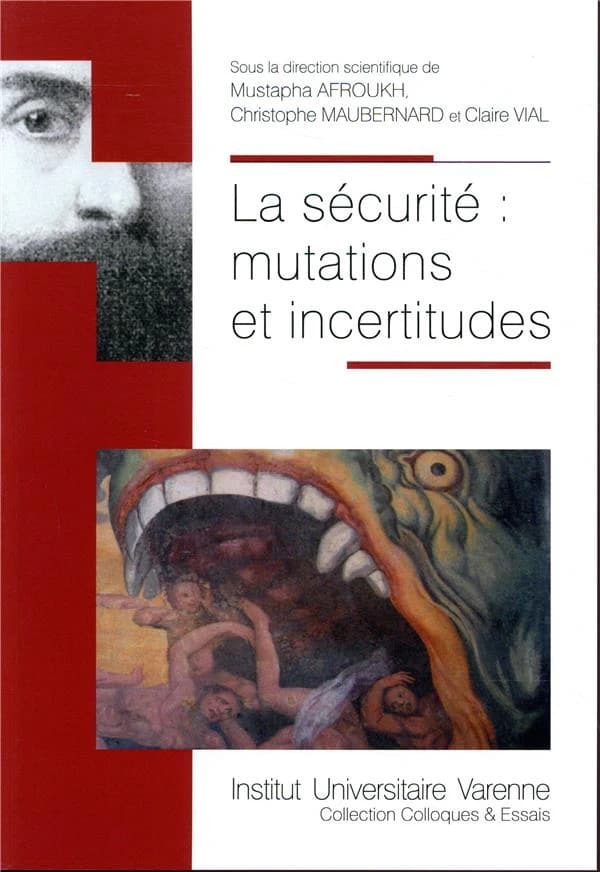 La sécurité, mutations et incertitudes