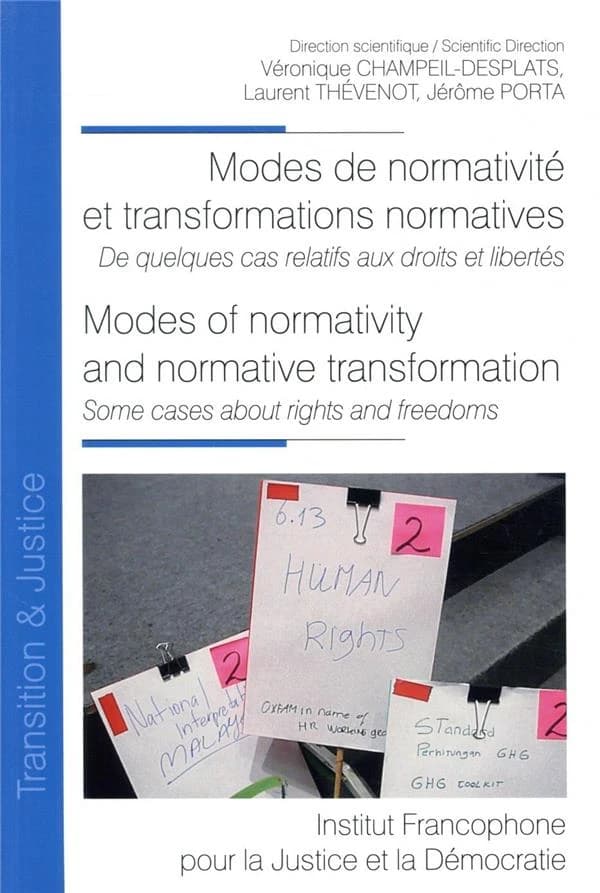 Modes de normativité et transformations normatives : de quelques cas relatifs aux droits et libertés