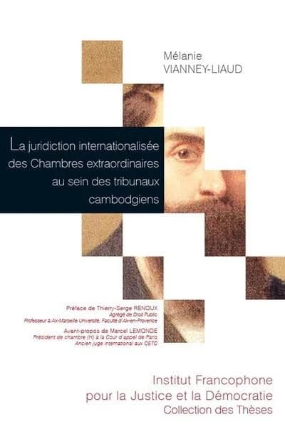 La juridiction internationalisée des chambres extraordinaires au sein des tribunaux cambodgiens