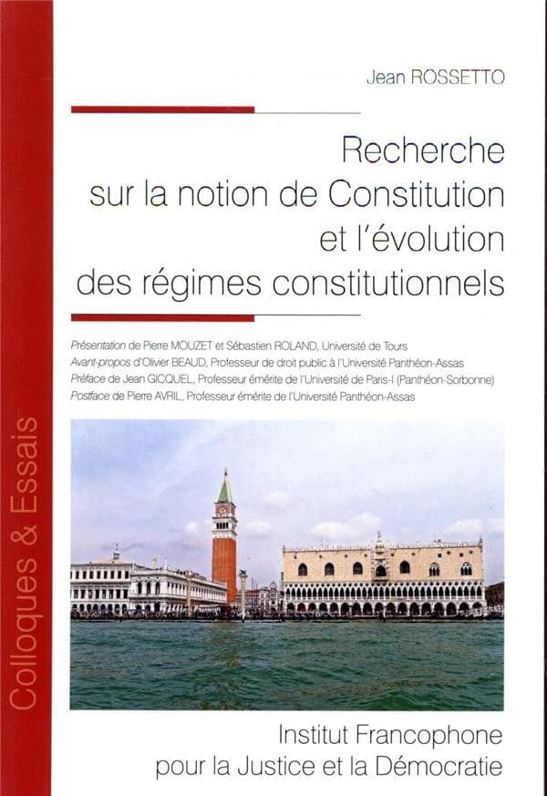 Recherche sur la notion de constitution et l'évolution des régimes constitutionnels : juin 1982