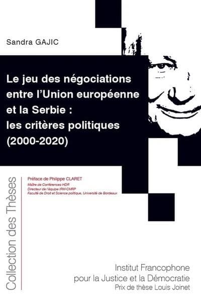 Le jeu des négociations entre l'Union européenne et la Serbie, les critères politiques, 2000-2020