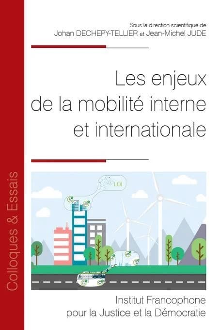 Les enjeux de la mobilité interne et internationale : [actes du colloque, 5-6 novembre 2019, Rouen et Le Havre]