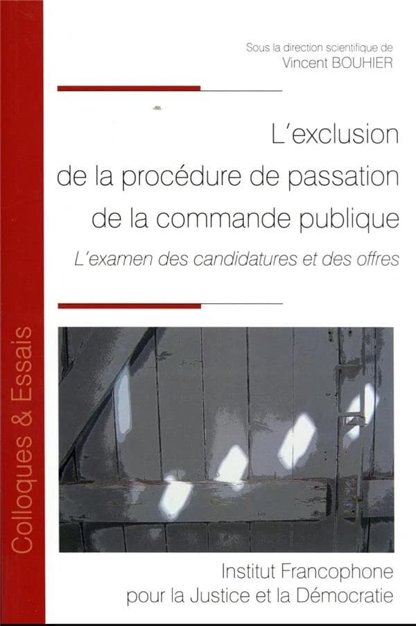 L'exclusion de la procédure de passation de la commande publique : l'examen des candidatures et des offres