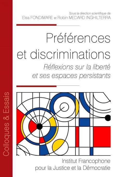 Préférences et discriminations : réflexions sur la liberté et ses espaces persistants