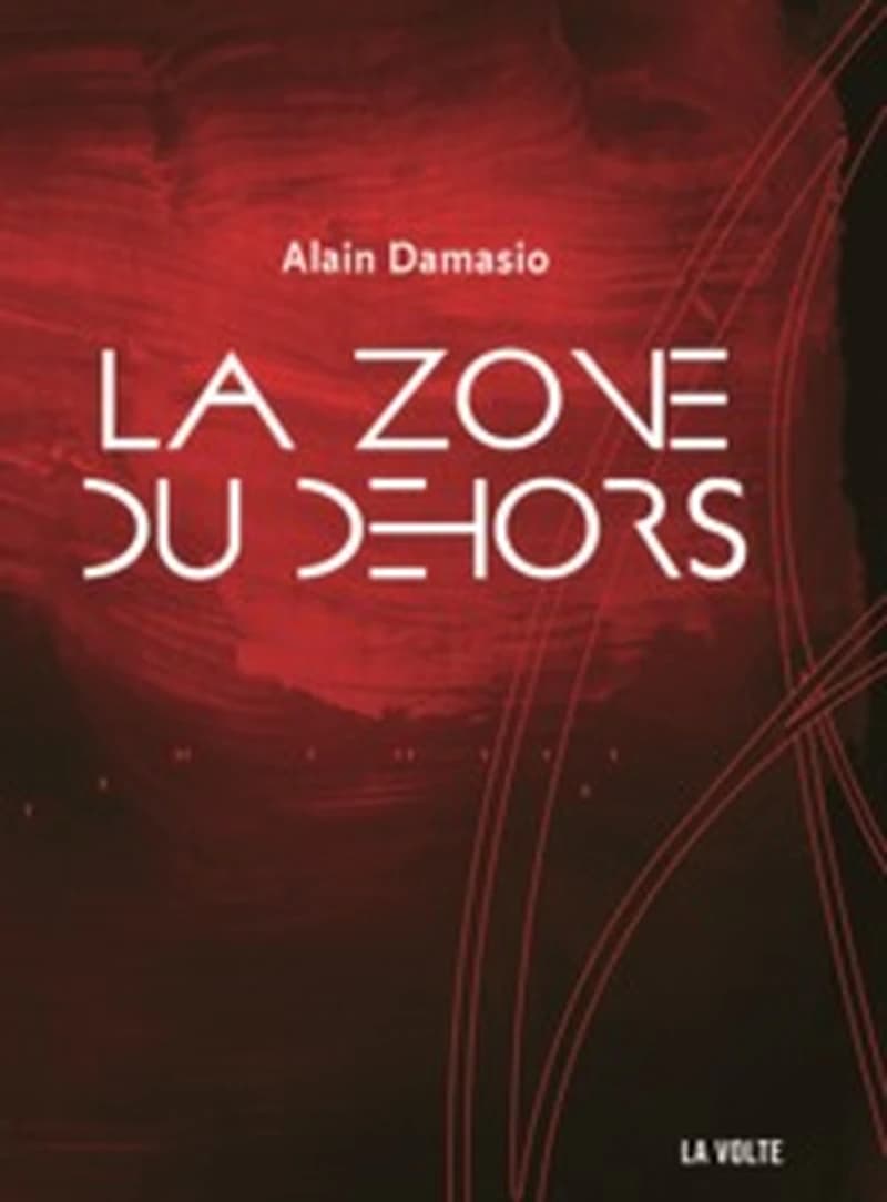 La zone du dehors : roman