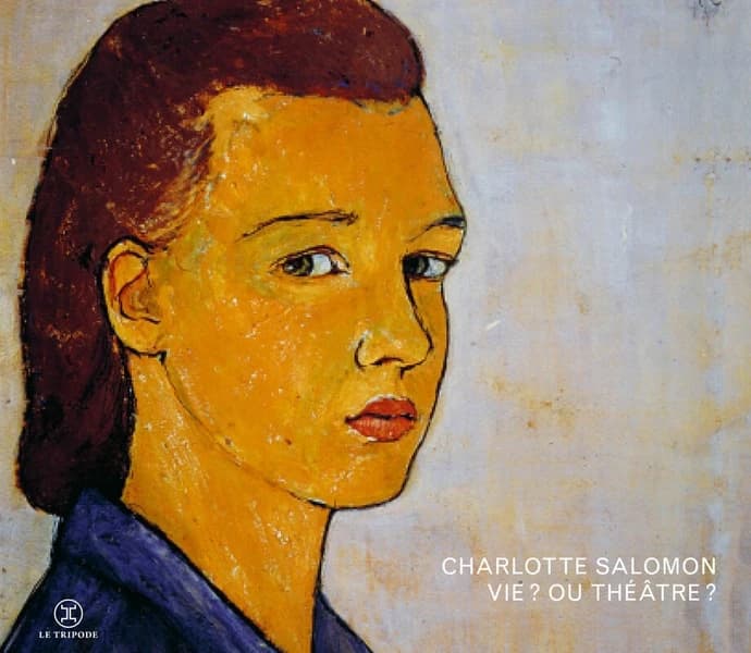Vie ? Ou théâtre ? ([Nouvelle éd.]) Charlotte Salomon