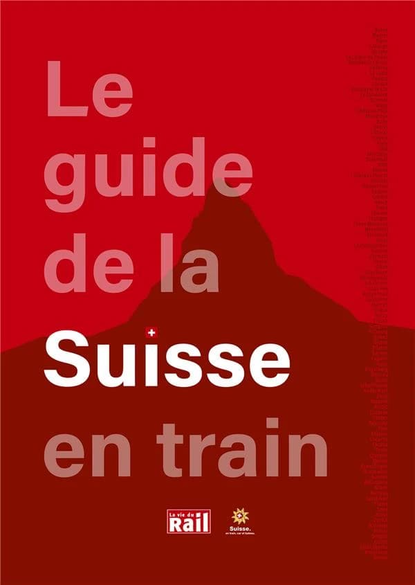 Le Guide de la Suisse en train