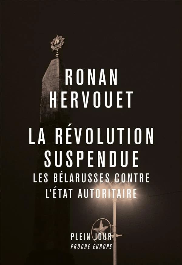 La révolution suspendue : les Bélarusses contre l'État autoritaire