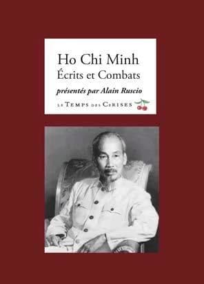 Hồ Chí Minh : écrits et combats