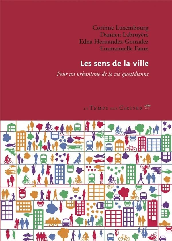 Les sens de la ville : pour un urbanisme de la vie quotidienne