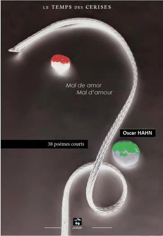 Mal d'amour (Nouvelle éd. bilingue complète) Òscar Hàhn ; traduction Josiane Gourinchas : Mal de amor