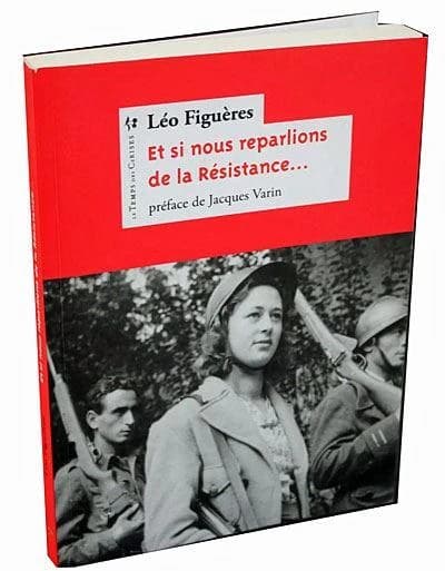 Et si nous reparlions de la Résistance ?