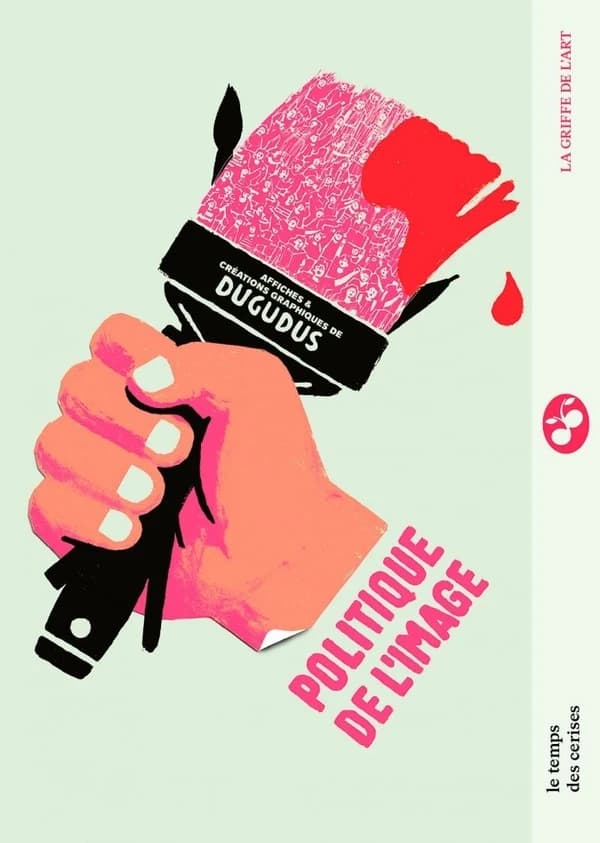 Politique de l'image : affiches et productions graphiques de Dugudus