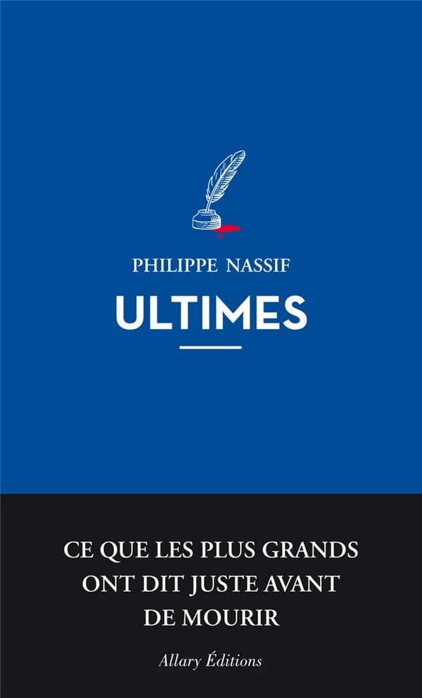 Ultimes : ce que les plus grands ont dit juste avant de mourir