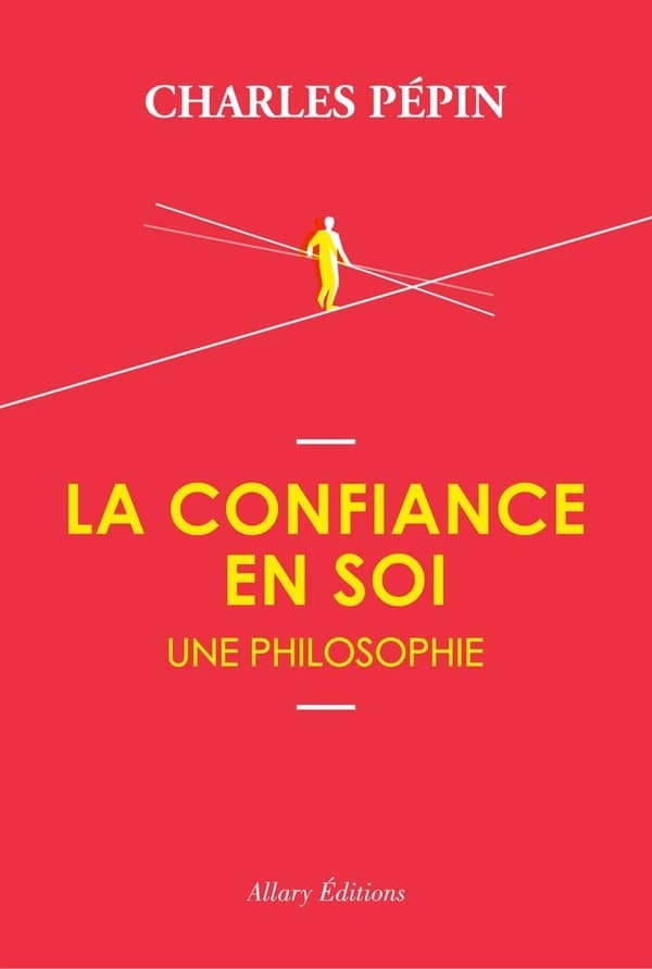 La Confiance en soi : Une philosophie