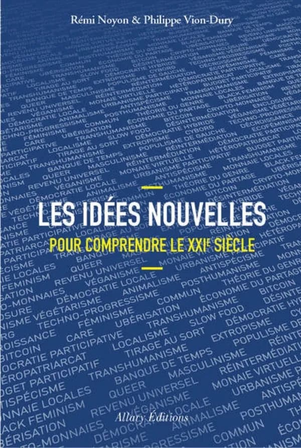 Les idées nouvelles : pour comprendre le XXIe siècle