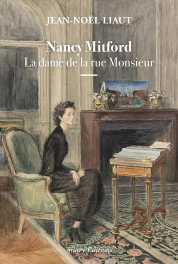 Nancy Mitford : la dame de la rue Monsieur