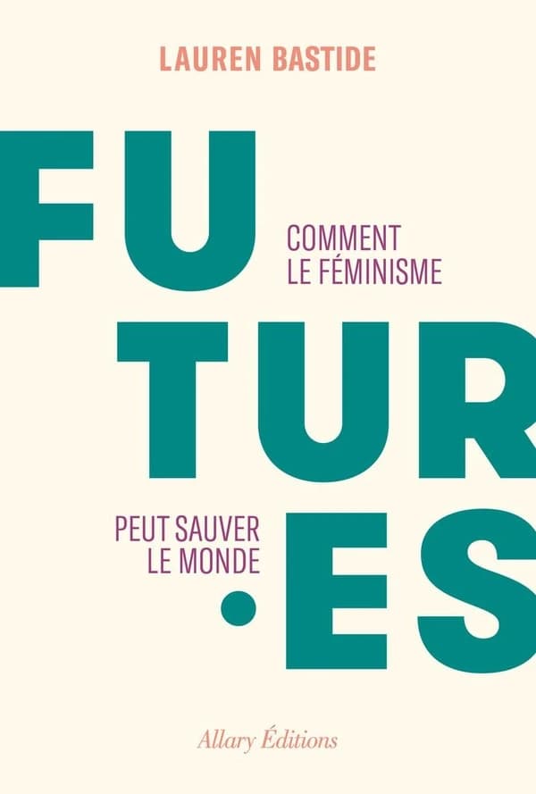 Futures : comment le féminisme peut sauver le monde