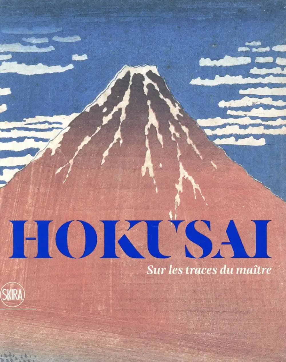 Hokusai : sur les traces du maître : [exposition, Rome, Museo dell'Ara Pacis, 12 octobre 2017-14 janvier 2018]