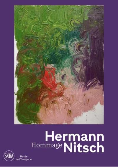 Hermann Nitsch, Hommage : [exposition, Paris, Musée de l'Orangerie, 11 octobre 2023-12 février 2024]