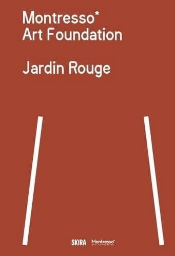 Montresso art foundation : Jardin rouge