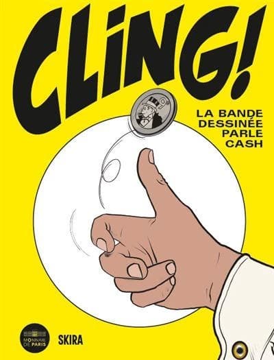 Cling! : La bande dessinée parle cash