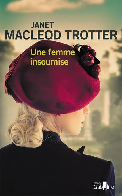 Une femme insoumise ([Éd. en gros caractères]) Janet Macleod Trotter ; traduit de l'anglais (Royaume-Uni) par Caroline Bouet