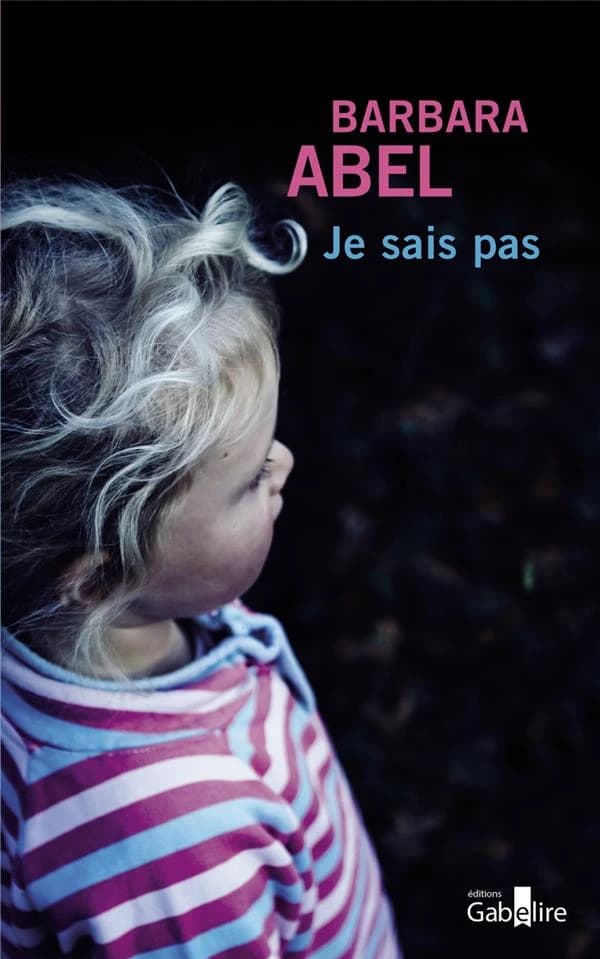 Je sais pas ([Éd. en gros caractères]) Barbara Abel