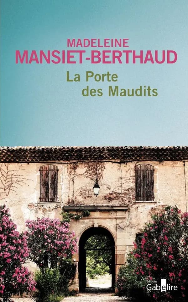 La porte des maudits : roman ([Éd. en gros caractères]) Madeleine Mansiet-Berthaud